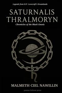 Saturnalis Thralmoryn: Chronicles of the Black Gnosis (Lulu.com)