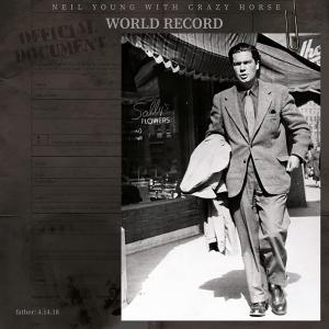 Виниловая пластинка LP World Record [Clear Vinyl] - Neil Young, Crazy Horse