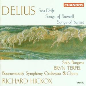 Диск CD Delius: Sea Drift / Songs of Farewell / Songs of Sunset - Frederick Delius, Richard Hickox, Sally Burgess, Bryn Terfel, Bournemouth Symphony Orchestra, Bournemouth Symphony Chorus