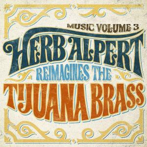 Виниловая пластинка LP Music Vol. 3: Herb Alpert Reimagines The Tijuana Brass - Herb Alpert