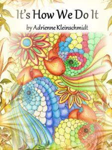 It's How We Do It (Independently published)