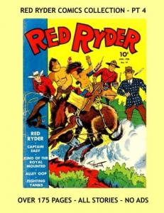 Red Ryder Comics Collection - Pt 4: Select Issues from Red Ryder Comics - Three Issues - All Stories - No Ads (CreateSpace Independent Publishing Platform)