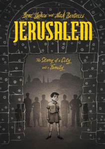 Jerusalem: The Story of a City and a Family (First Second)