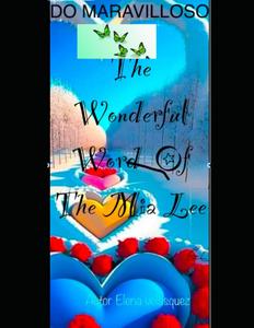 The Wonderful Word Of Mia Lee (Independently published)