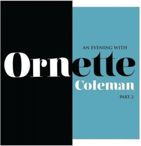 Виниловая пластинка Coleman, Ornette - An Evening With Ornette Coleman Part 2