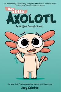 Max, a Little Axolotl #1 (An Original Graphic Novel) (Graphix)