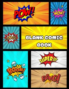 Blank Comic Book: The Ultimate Blank Comic Book for Aspiring Artists (Independently published)