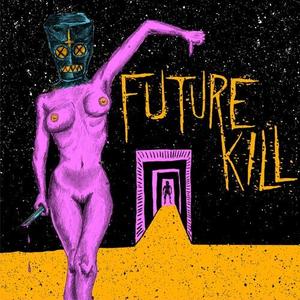 Виниловая пластинка Future Kill - Mind Tasters Floor Wasters