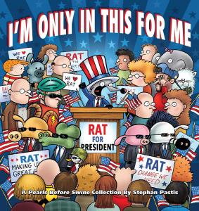 I'm Only in This for Me: A Pearls Before Swine Collection (Volume 25) (Andrews McMeel Publishing)