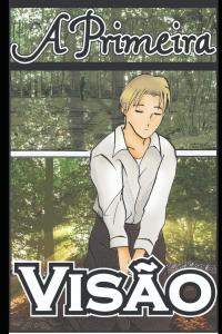 A Primeira Visão: A história de Joseph Smith (Portuguese Edition) (Independently published)