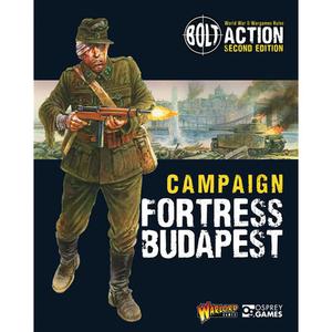 Миниатюра Warlord Games Bolt Action: Campaign - Fortress Budapest (Softcover)