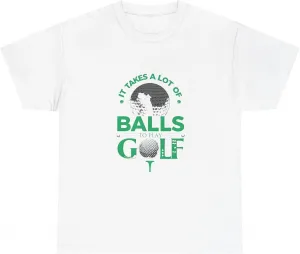 Футболка Funny Golf с принтом It Takes A Lot of Balls to Play Golf, Unisex