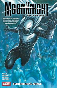 Moon Knight: Fist Of Khonshu Vol. 2: Subterranean Jungle (Marvel Universe)