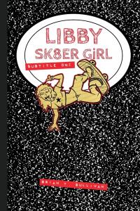 Libby Sk8er Girl: Subtitle One (Starry Knight Comics)