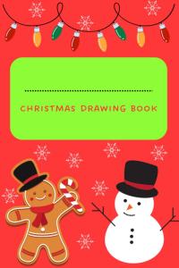 Christmas Drawing Book: A christmas themed drawing book for children (Independently published)