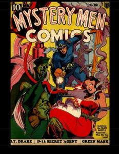 Mystery Men Comics #10: Golden Age Mystery! 1940 (CreateSpace Independent Publishing Platform)