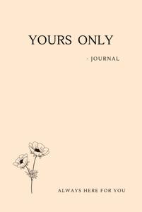 YOURS ONLY -Journal | I'm here for you : Ruled Lined Paper, Journal that listens to you:: 6 x9 | 120 Pages | Night Journal | A journal Friend only for you (Independently published)
