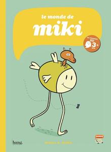 Le monde de Miki (Bang ediciones)