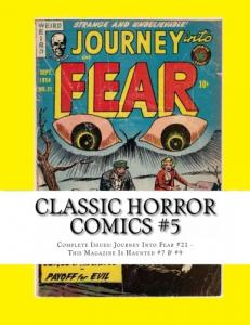 Classic Horror Comics #5: Complete Issues: Journey Into Fear #21 - This Magazine is Haunted #7 & #9 (CreateSpace Independent Publishing Platform)
