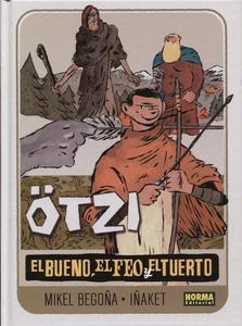 ÖTZI: EL BUENO, EL FEO Y EL TUERTO (NORMA EDITORIAL, S.A.)
