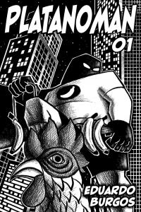 Platanoman: 01 (Independently published)