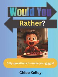 Would You Rather?: Silly questions to make you giggle (Independently published)
