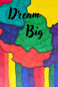 Dream Big: Sketch Book (Independently published)