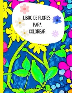 libro de colorear para niños: libro de flores para colorear (Spanish Edition) (Independently published)