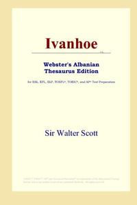 Ivanhoe (Webster's Albanian Thesaurus Edition) (ICON Group International, Inc.)