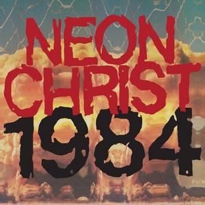 Виниловая пластинка Neon Christ: 1984
