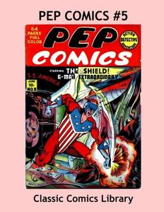 Pep Comics Single Issue #5: Highest Quality Comic Reprint Available!: Exciting Golden Age Hero Action --- All Stories --- No Ads (CreateSpace Independent Publishing Platform)
