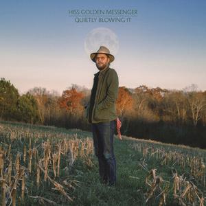 Виниловая пластинка Hiss Golden Messenger: Quietly Blowing It