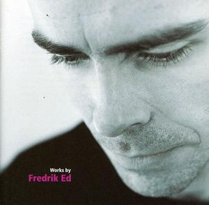 CD диск Ed / Fredrik Ed: Works By Fredrik Ed