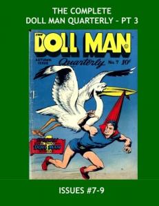 The Complete Doll Man Quarterly - Pt 3: The Full 47-Issue Series in 15 Volumes - Issues #7-9 -- All Stories - No Ads (CreateSpace Independent Publishing Platform)