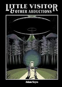 Little Visitor & Other Abductions (Oni Press)