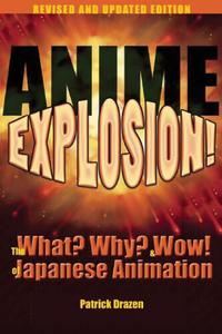 Манга Anime Explosion!: The What? Why? & Wow! of Japanese Animation (Revised Edtion)