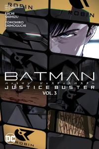 Batman: Justice Buster Vol. 3 (DC Comics)