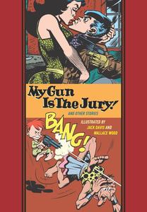 My Gun Is The Jury! And Other Stories (The Fantagraphics EC Comics Artists Library) (Fantagraphics)