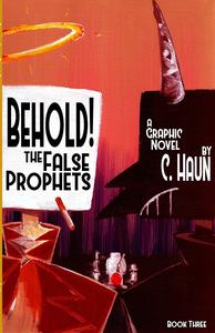 Behold! The False Prophets: Book Three (Lulu.com)
