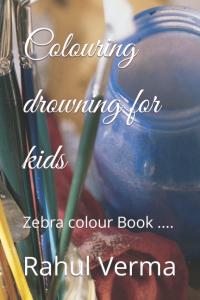 Colouring drowning for kids: Zebra colour Book ... (Independently published)