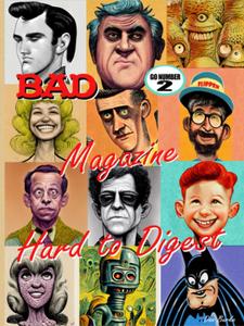 Bad Magazine. Hard to Digest (Independently published)