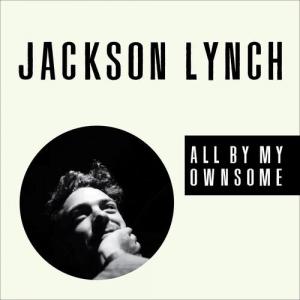Виниловая пластинка Lynch, Jackson - All By My Ownsome