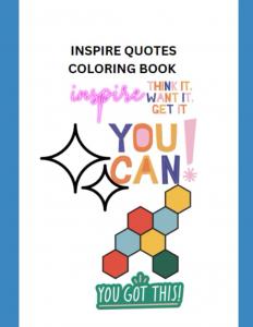 INSPIRE QUOTES COLORING BOOK (Independently published)