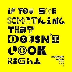 Виниловая пластинка Moderate Rebels: If You See Something That Doesn't Look Right [Yellow Colored Vinyl]