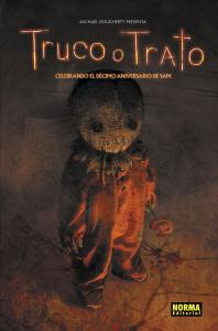 TRUCO O TRATO. CELEBRANDO EL DÉCIMO ANIVERSARIO DE SAM (NORMA EDITORIAL, S.A.)
