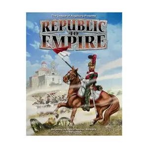 От Республики к Империи - Wargaming Война Наполеона Бонапарта, Miniature Wargaming Rules (League of Augsburg)