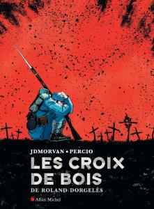 Les Croix de bois (ALBIN MICHEL)