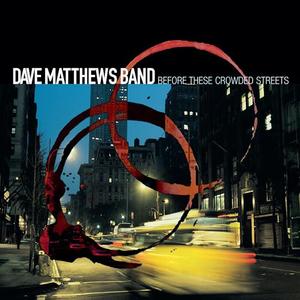 Виниловая пластинка LP Before These Crowded Streets [25th Anniversary Edition] - Dave Matthews Band