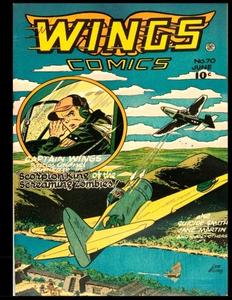 Wings Comics #70: War Hero Stories From The Golden Age Comic Wings (CreateSpace Independent Publishing Platform)