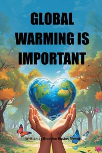 GLOBAL WARMING IS IMPORTANT (Independently published)